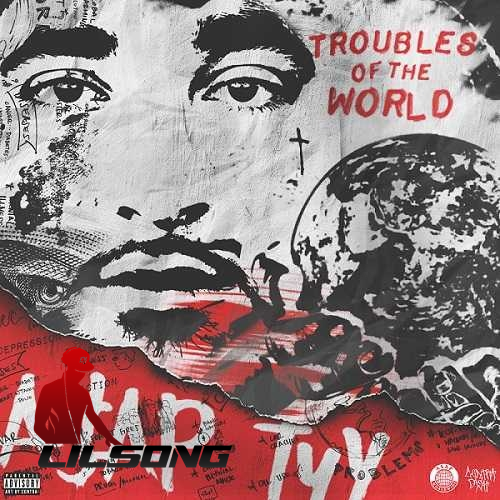 ASAP Tyy - Troubles Of The World